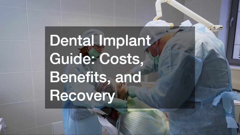 Dental Implant Guide  Costs, Benefits, and Recovery